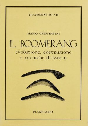 Il boomerang: evoluzione, costruzione e tecniche di lancio